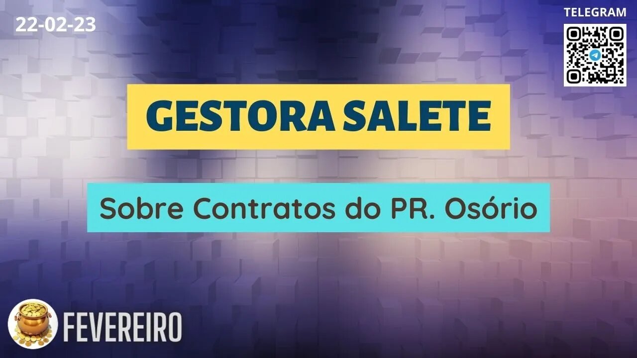 GESTORA SALETE Sobre Contratos do PR. Osório
