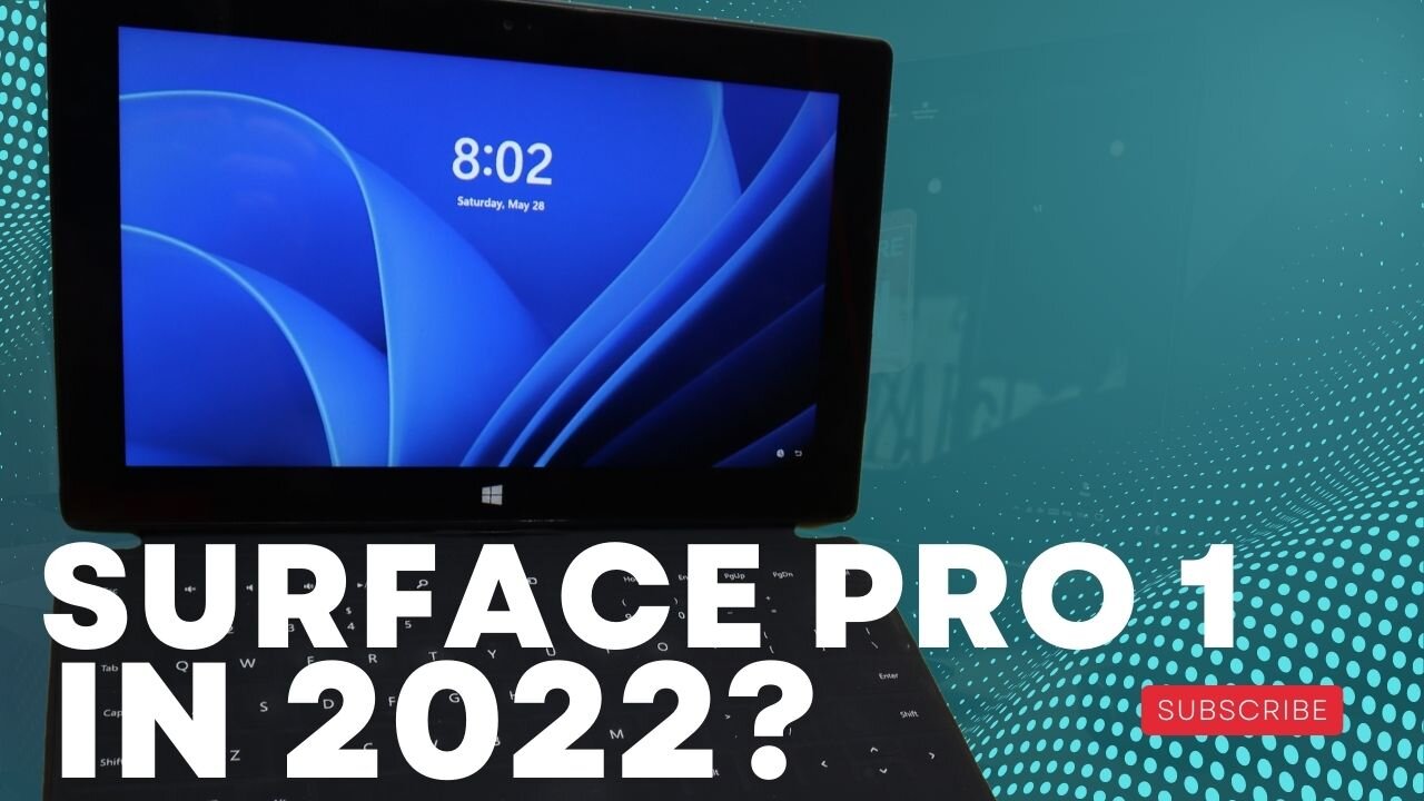 Using a Microsoft Surface Pro 1 in 2022