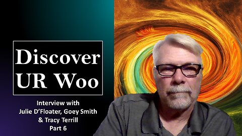 Part Part 6 - Discover UR Woo Interview with Julie D'Floater, Goey Smith & Tracy Terrill