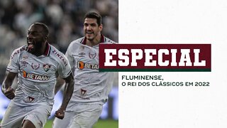 FLUMINENSE, O REI DOS CLÁSSICOS EM 2022