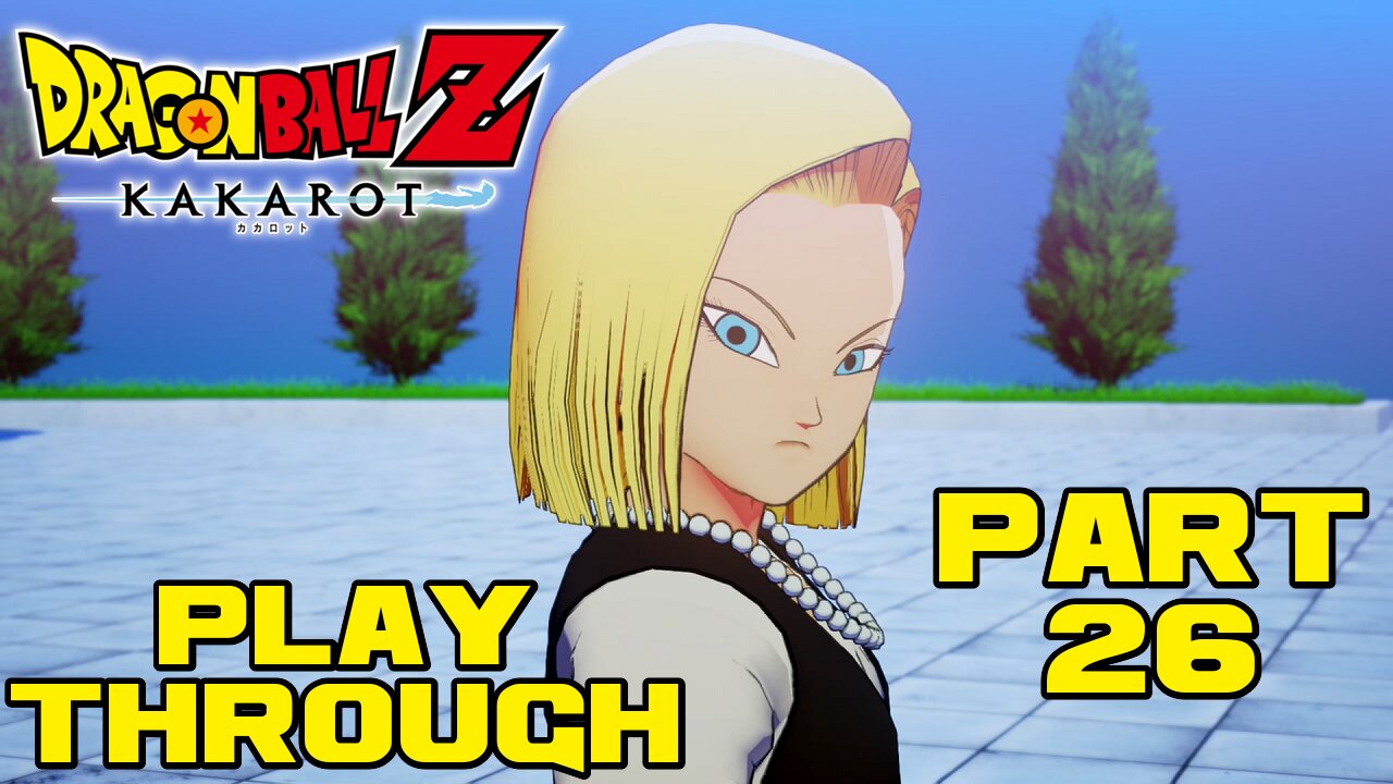 🐲🐉🟠 Dragon Ball Z Kakarot - Part 26 - PlayStation 4 Playthrough 🟠🐉🐲 😎Benjamillion