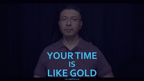 Your time is like gold