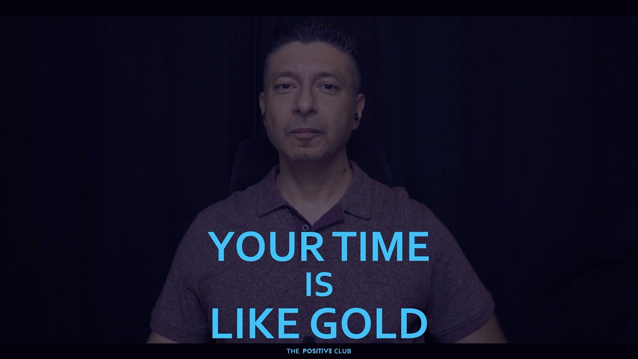 Your time is like gold