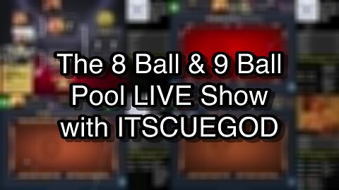 The 8 Ball & 9 Ball Pool LIVE Show with ITSCUEGOD