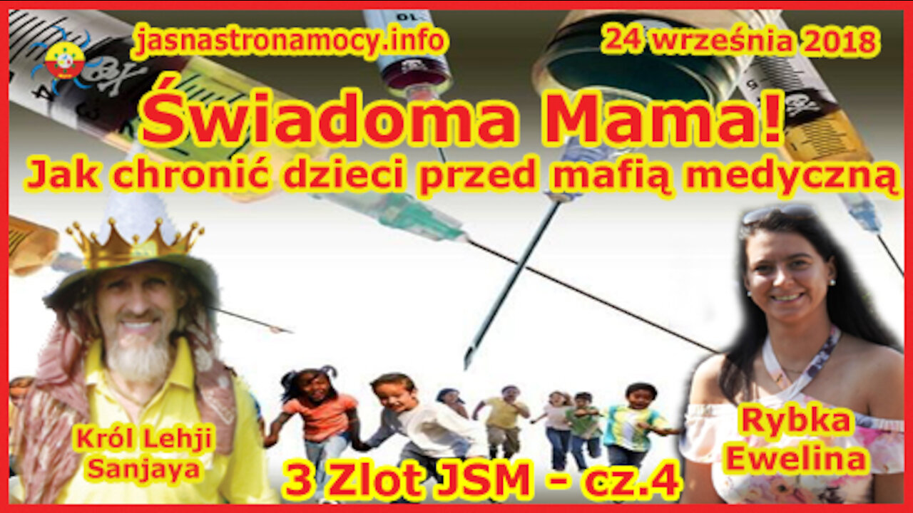 Świadoma Mama! Jak chronić dzieci przed mafią medyczną - 3 Zlot JSM - część 4