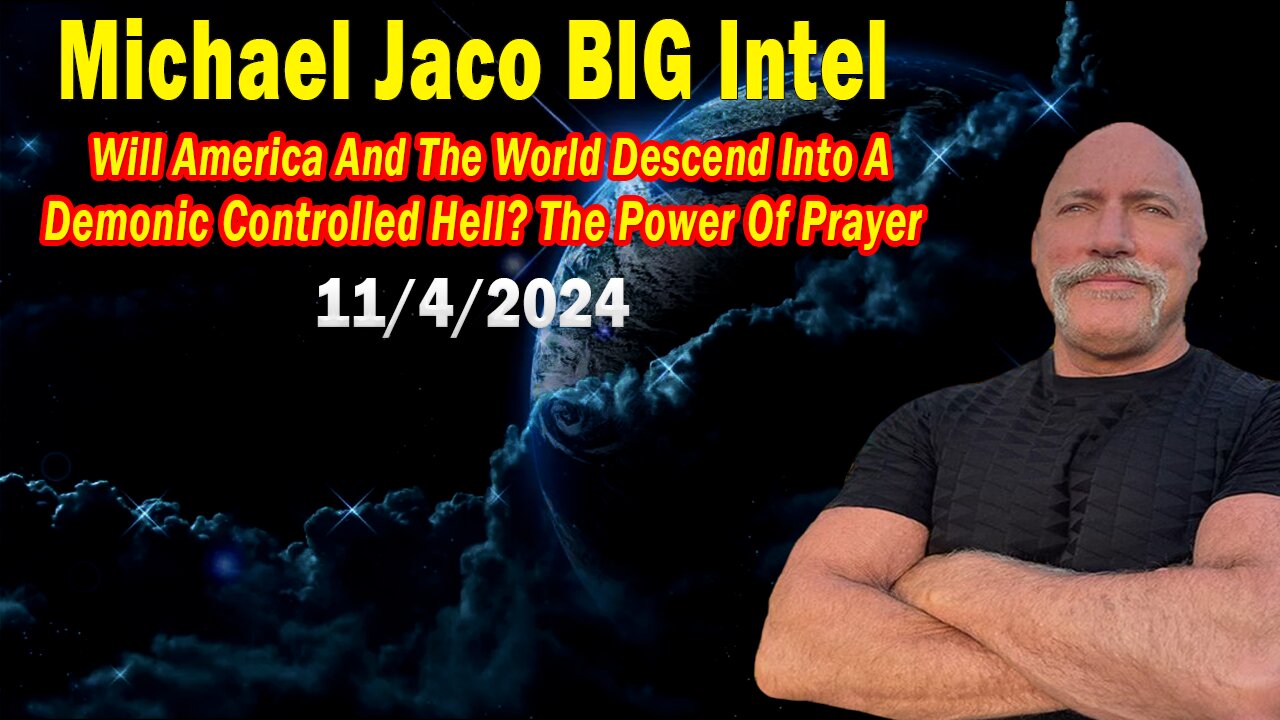 Michael Jaco BIG Intel Nov 4: "Breaking News By Michael Jaco"