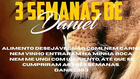 6⁰ dia da campanha dos 21 dias de Daniel