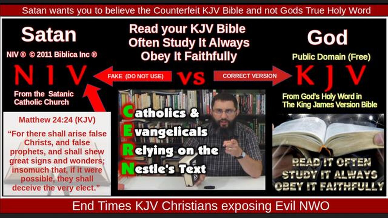 SATAN WANTS YOU TO BELIEVE THE COUNTERFEIT KJV BIBLE AND NOT GODS TRUE HOLY WORD