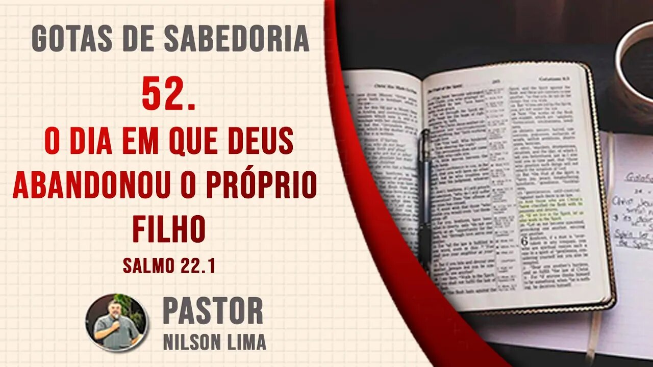 🔴 52. Salmo 22.1 - Pr. Nilson Lima #DEVOCIONAL