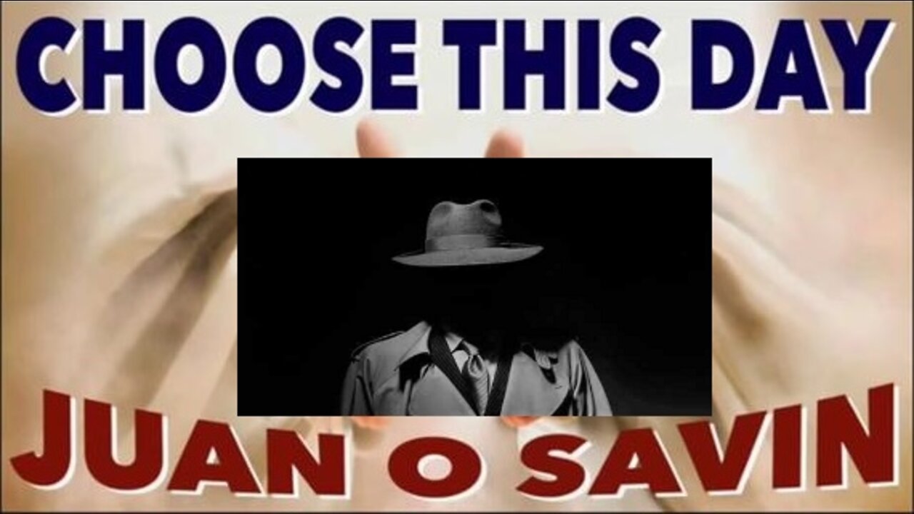 JUAN O SAVIN 4/18/22 - CHOOSE THIS DAY NEAR DEATH EXPERIENCES WITH JUAN O SAVIN