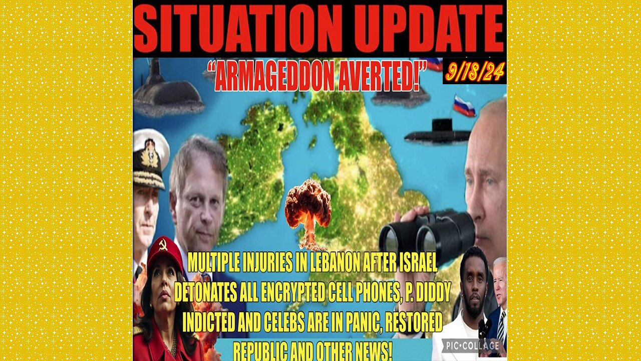 SITUATION UPDATE 9/18/24 - Armageddon Averted, Brink Of WW3