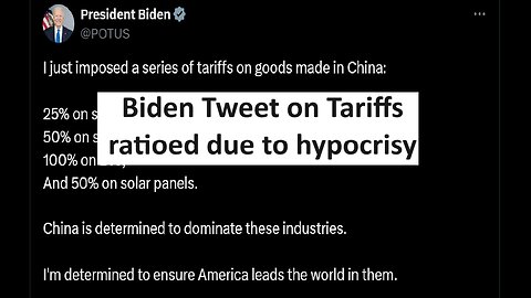 Biden Tweets Tariffs gets ratioed for hypocrisy, 100% tariff on China EV and more