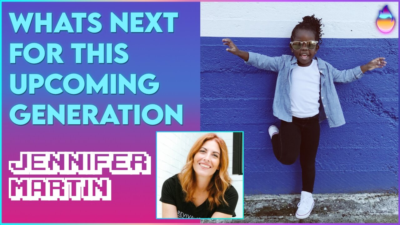 Jennifer Martin: What's Coming for this Next Generation! | July 20 2022
