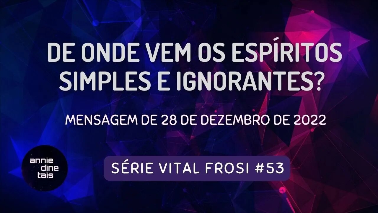 #53-2022 l De onde vem os espíritos l 28 dezembro 2022