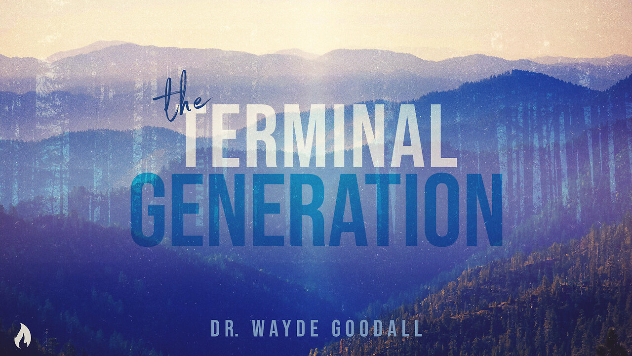 The Terminal Generation: Part 4 - THE TRIBULATION | Dr. Wayde Goodall (Message Only)