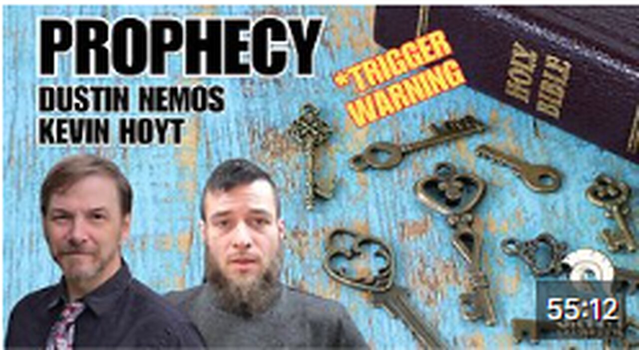 PROPHECY: And so it was written; interpreted by DUSTIN NEMOS & KEVIN HOYT