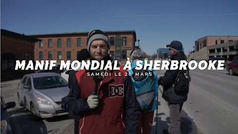 Manif Mondiale à Sherbrooke - Le 20 Mars