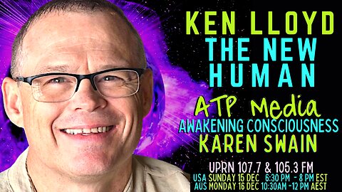 Healing Integrating Higher Energy Ken Lloyd ATP Media with KAren Swain