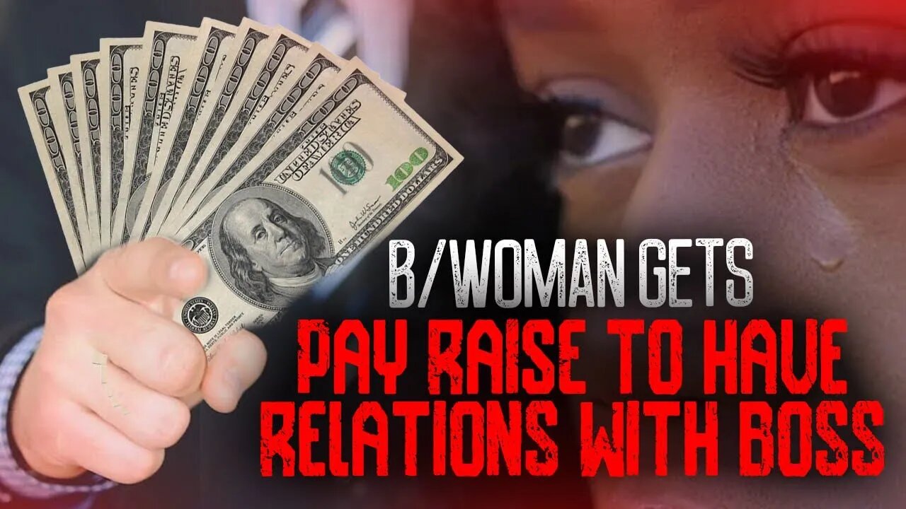 B/Woman Gets Pay Raise To Have Relations With R@cist Boss And Sues Because He Wanted More