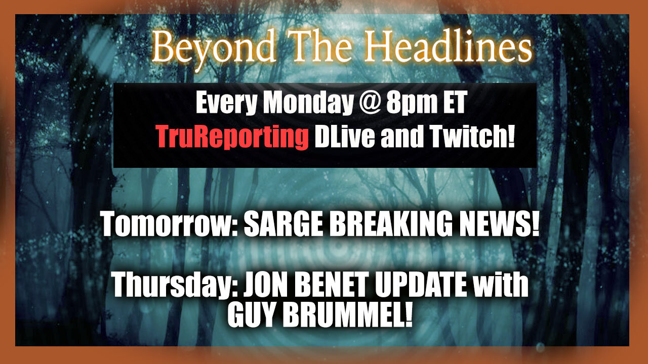 BTH! MY "CRAZY LARRY" STORY! SARGE UPDATE! COL WILLIAMS & JON BENET!