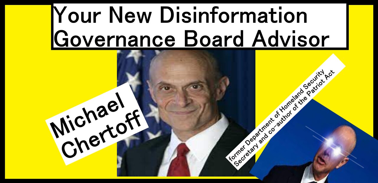 Your New Disinformation Governance Board Advisor - Michael Chertoff | Another Deep State Puppet
