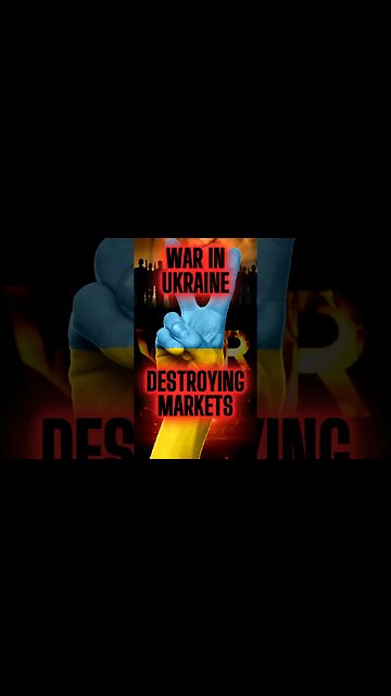 War in Ukraine is DESTROYING FINANCIAL MARKETS Worldwide !