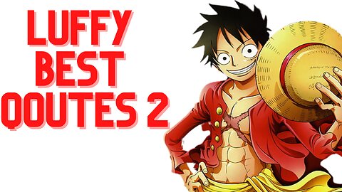 TOP 5 LUFFY QOUTES/SPEECH PART 2 | AMAZING QOUTES