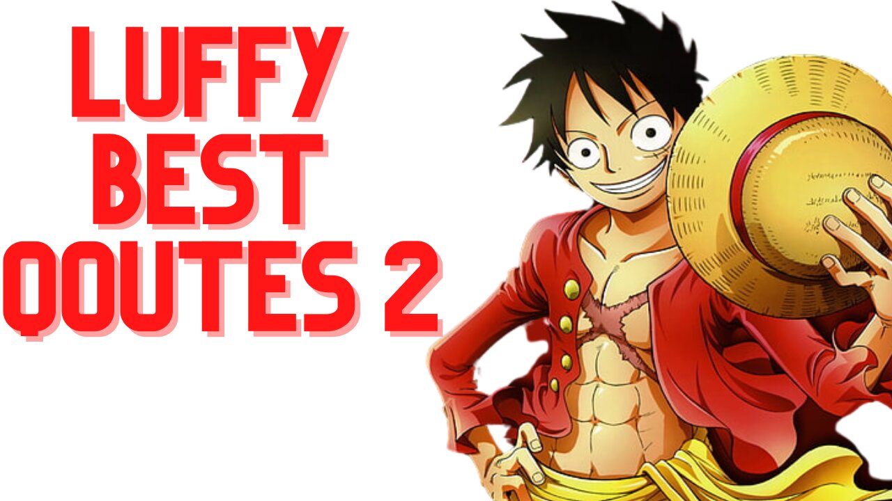 TOP 5 LUFFY QOUTES/SPEECH PART 2 | AMAZING QOUTES