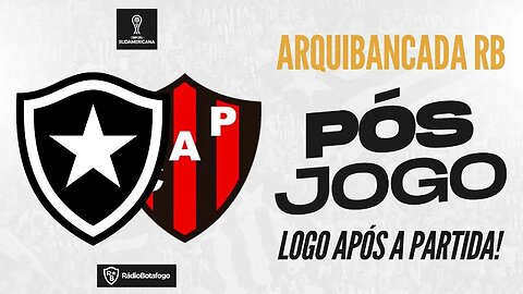 🔥 PÓS JOGO - PATRONATO X BOTAFOGO - RUMO AO BICAMPEONATO!!! 🔥