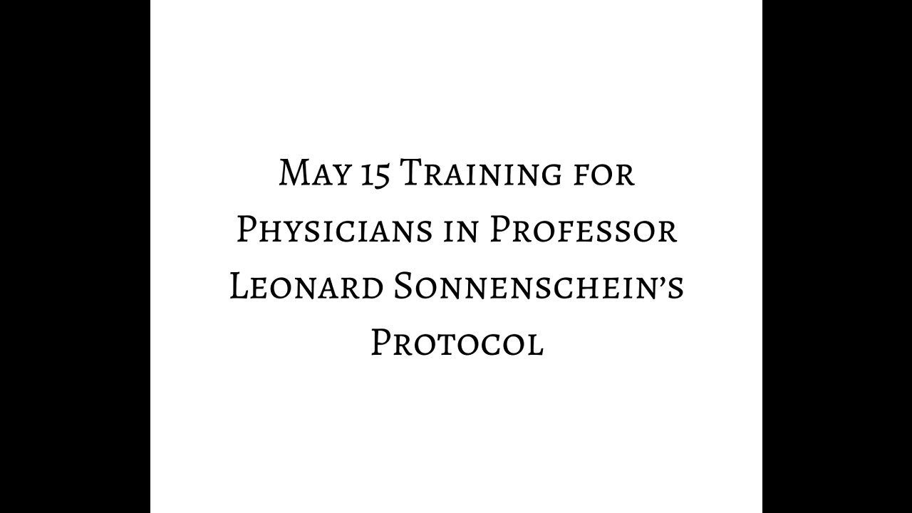 May 15 Training for Physicians in Professor Leonard Sonnenschein’s Protocol