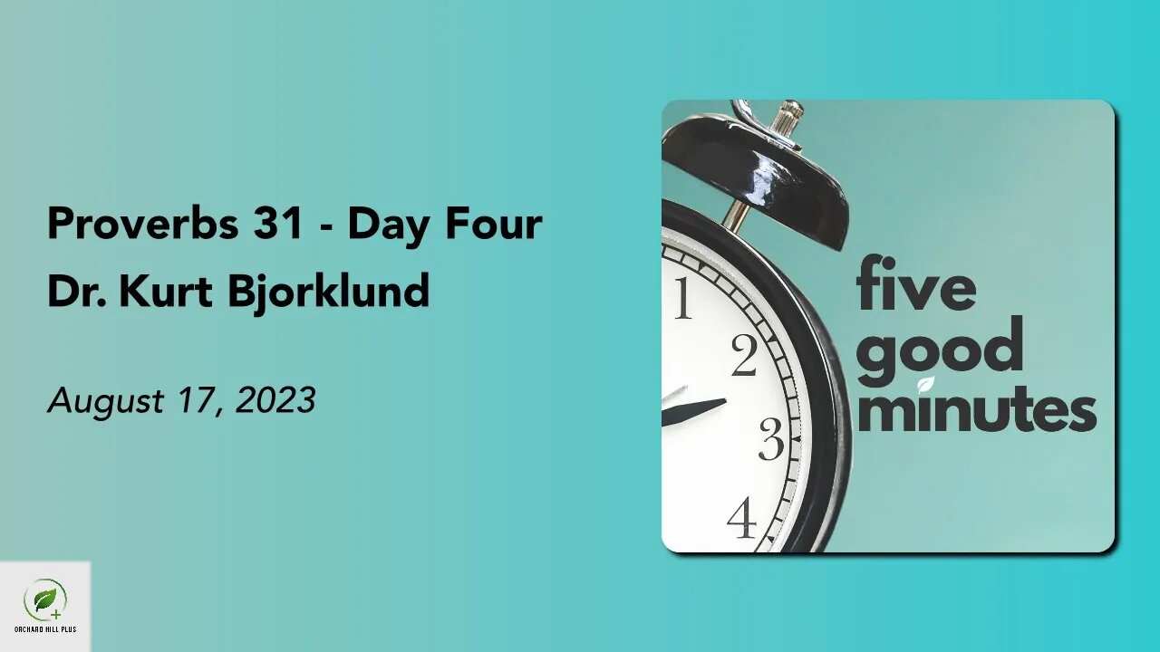 Proverbs 31 - Day Four | Five Good Minutes