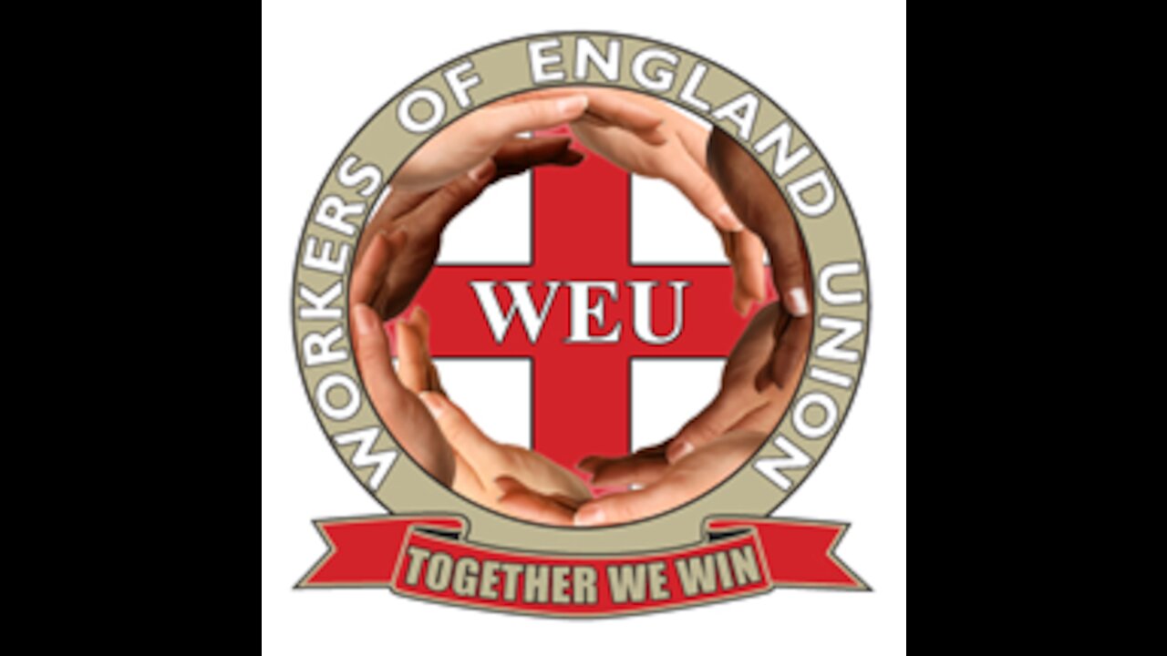 Workers of England Union, Fight back as one, we win!