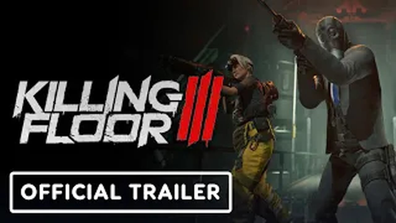 Killing Floor 3 - Official Trailer | The Game Awards 2024