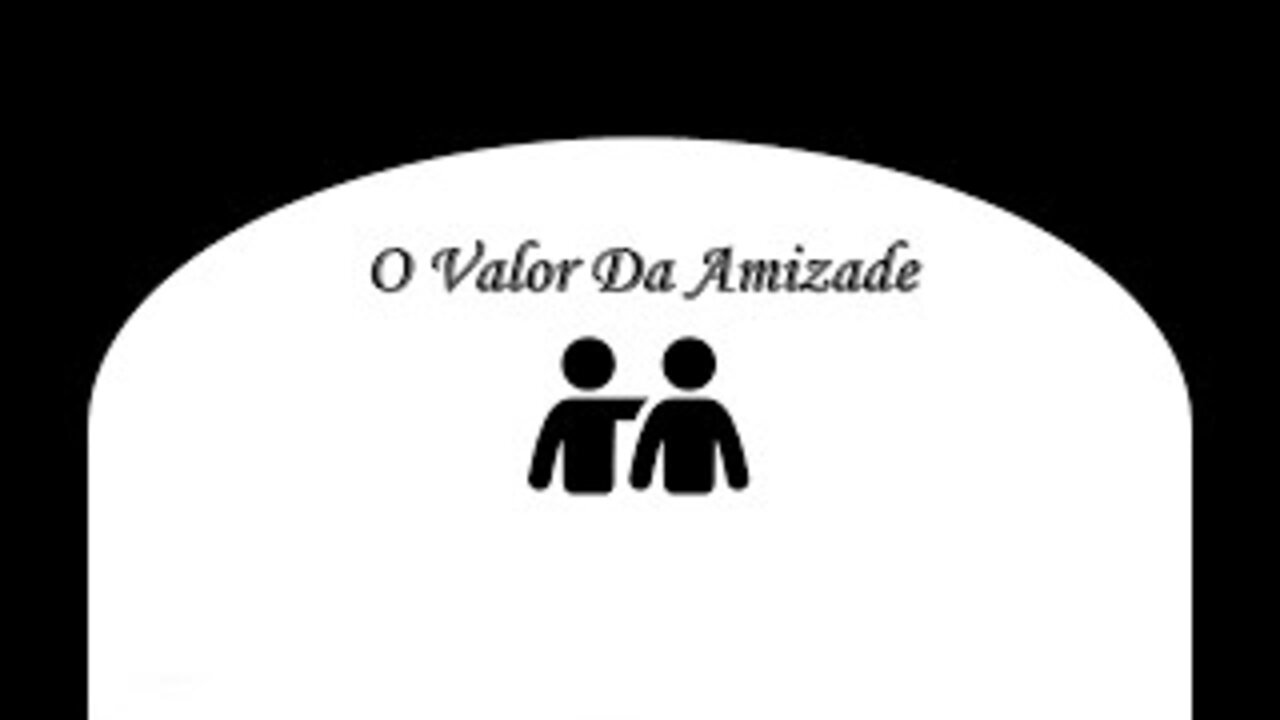 O valor de uma amizade