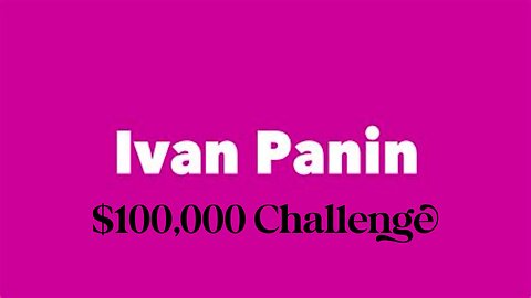 PastorIvan Panin's $100,000 Challenge