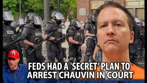 Feds Had 'Secret Backup Plan' to ARREST Derek Chauvin DURING COURT if He Was Acquitted