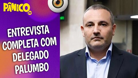 Assista à entrevista com Delegado Palumbo na íntegra