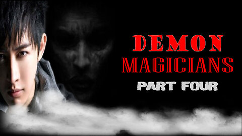 Demon Magicians - PART 4 | Magic