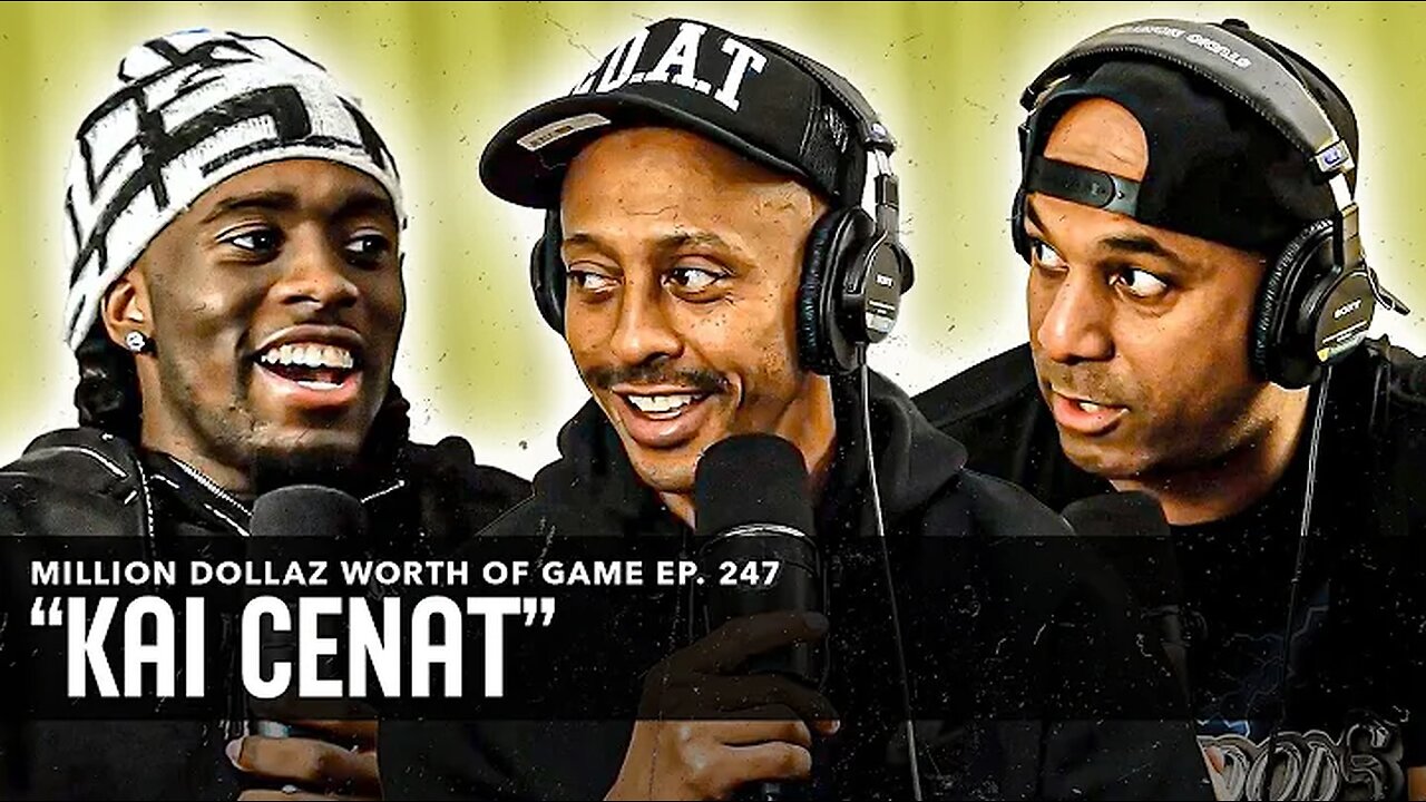 KAI CENAT: MILLION DOLLAZ WORTH OF GAME EPISODE 247