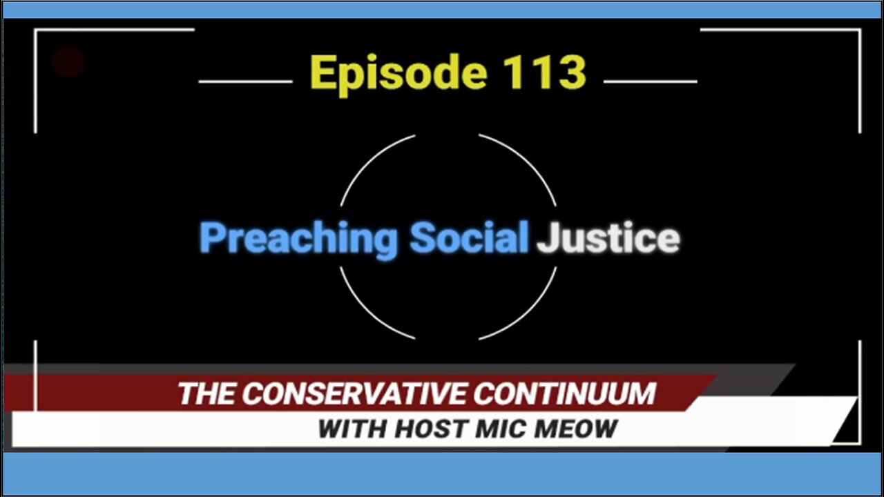 The Conservative Continuum, Episode 113: "Preaching Social Justice" with Trevor Loudon