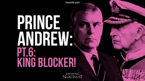 Prince Andrew Pt 6 : King Blocker