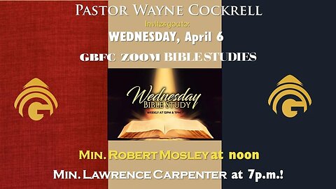 GBFC's Wednesday, April 6, 2022 BIBLE STUDIES!