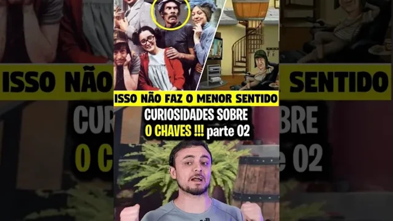 CURIOSIDADES SOBRE O CHAVES 2