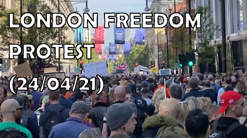 That was HUGE! (Historic Freedom March in London 24/04/21)