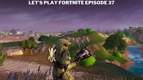 Let's play Fortnite Episode 37