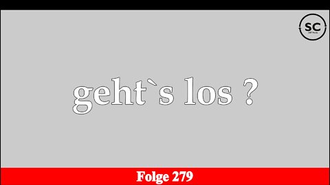 geht`s los ? Folge 279