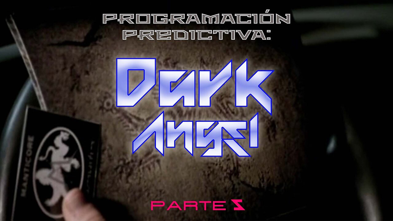 Programación predictiva: Dark Angel (Parte 5)