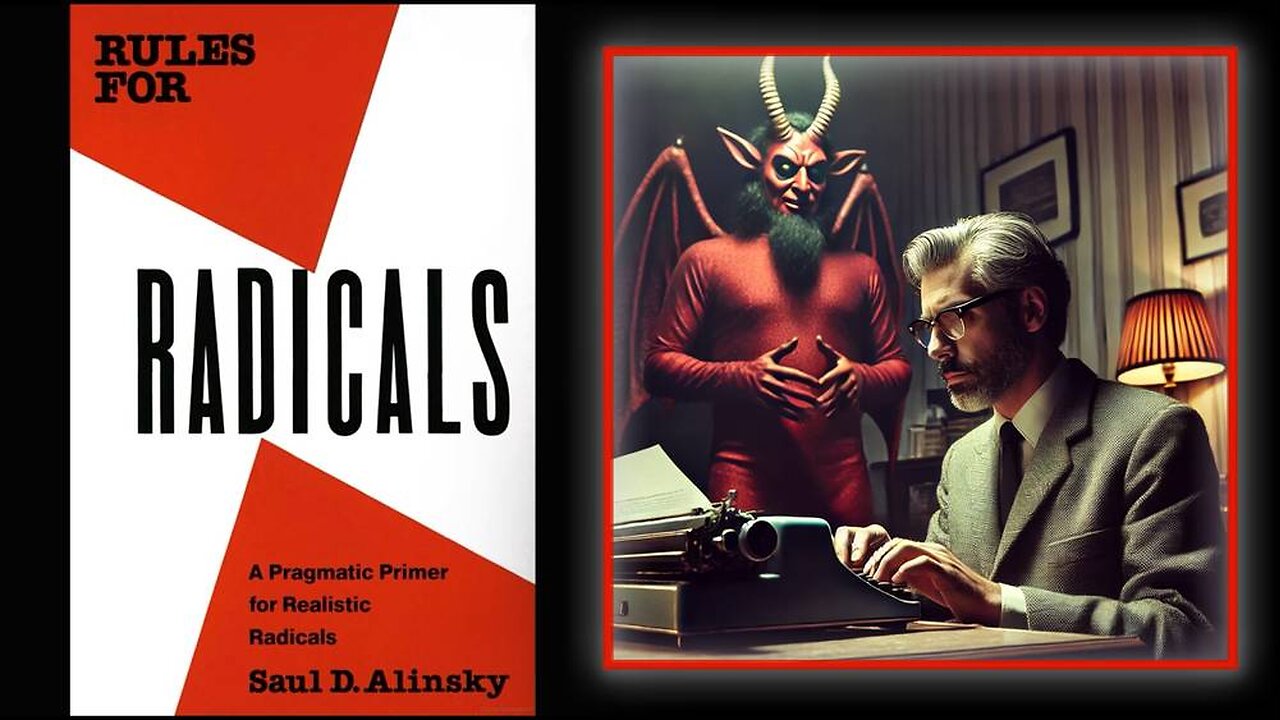 Rules For Radicals— Lucifer’s Playbook