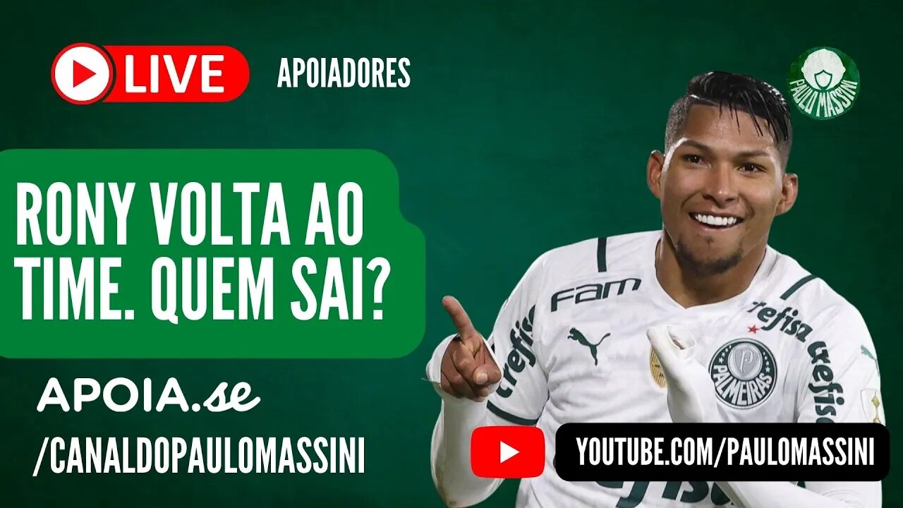 RONY VOLTA PARA O JOGO CONTRA O AVAÍ! QUEM SAI? #PALMEIRAS