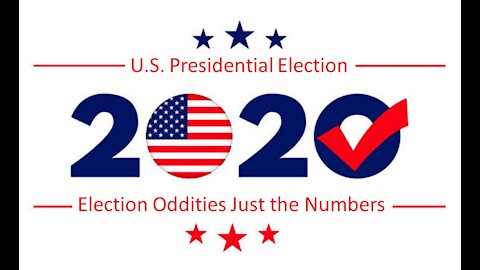 2020 Election Oddities Just Numbers